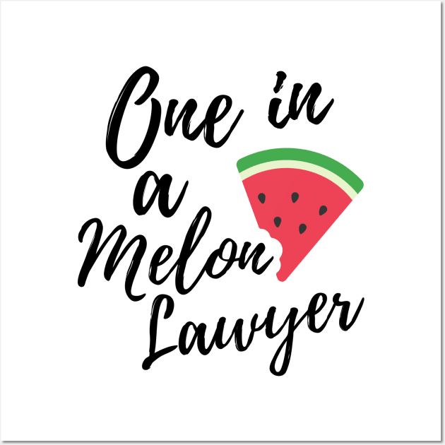Gift Ideas for Lawyers or Law students - One in a Melon Lawyer Design Wall Art by OriginalGiftsIdeas